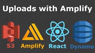 Add File Upload to Your React App with Amplify - full tutorial