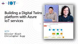 Building a Digital Twins platform with Azure IoT services
