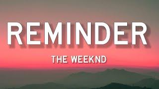 The Weeknd - Reminder (Lyrics)  | 1 Hour