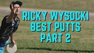 Ricky Wysocki | The Best Putter In Disc Golf | Part Two