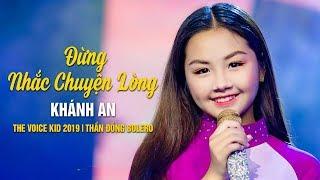 Đừng Nhắc Chuyện Lòng - Thần Đồng Bolero Khánh An [Official Music Video]