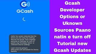 Gcash Developer Options or Uknown Sources Paano natin e turn off Tutorial new Gcash Updates