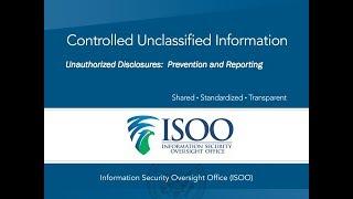 Controlled Unclassified Information: Unauthorized Disclosure: Prevention and Reporting