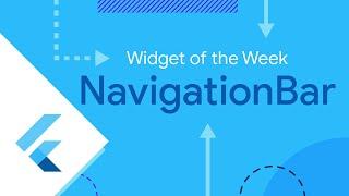 NavigationBar (Widget of the Week)