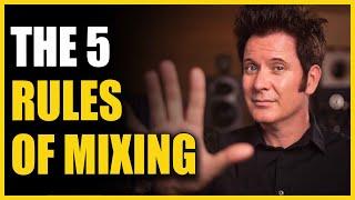 The 5 Rules Of Mixing