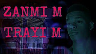 Zanmi m trayi m. Slam by Loy the warrior