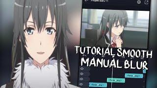 Tutorial Smooth Manual Blur AMV [Alight Motion] - [Free Preset]