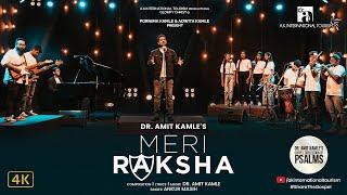 Meri Raksha (Official Video) l Glorify Christ 9 l Ankur Masih l Dr Amit Kamle l Pslam 91 l AKIT l 4K