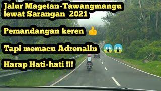 Jalur Magetan-Tawangmangu Lewat Sarangan 2021 | Pemandangan indah tapi memacu Adrenalin