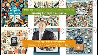 Planning Family Vacations: Taming the Chaos using AI, Google, Microsoft, Evernote... [4524.827]