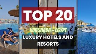 Top 20 Luxury Hotels and Resorts in Hurghada, Egypt