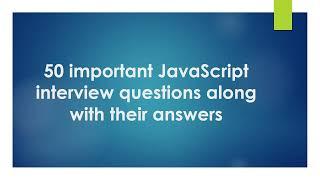 50 important JavaScript interview questions along with their answers