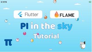 Pi in the Sky Game using Flutter and Flame (Flutter Game Developement)