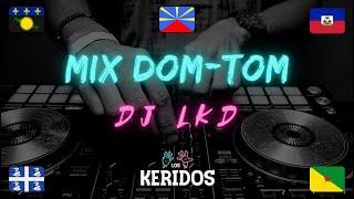 DJ LKD - Mix DOM-TOM