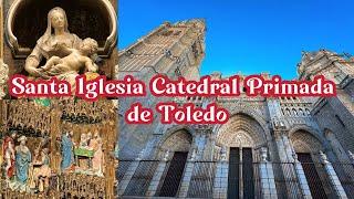 【4K】The MOST UNFORGETTABLE church in TOLEDO. TRAVEL RECORDS of Santa Iglesia Catedral Primada