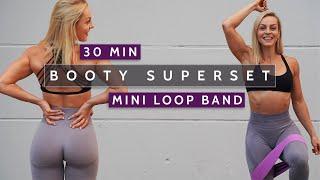 30 MIN BOOTY BURN - Superset | Mini Loop Resistance Band | Legs | Lower Body | Sweaty | Intermediate