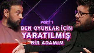 Ben oyunlar için yaratılmış bir adamım  | Enis Kirazoğlu ile Gaming Show #3 w/ Eser Yenenler Part-1