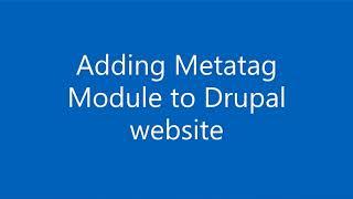 Adding Meta tag Module to Drupal webiste