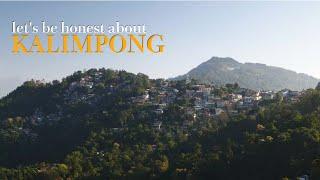 KALIMPONG- The Good & The Bad