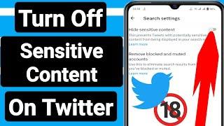 How To Turn Off Twitter Sensitive Content Setting | Unblock Potentially Sensitive Content on Twitter
