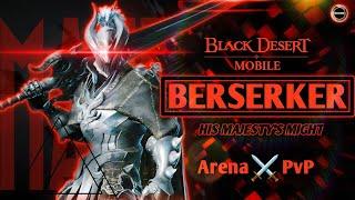 BERSERKER PvP ️ Arena | Having Fun with His Majesty | Black Desert Mobile