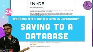 2.4 Saving to a Database - Working with Data and APIs in JavaScript