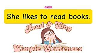 READ AND SING SIMPLE SENTENCES || Reading Practice Guide for Kindergarten and Grade One