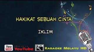 Hakikat sebuah cinta - Iklim  Karaoke tanpa vokal