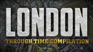 LONDON Through Time (Compilation)