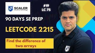 Leetcode 2215 | Find the difference of two arrays | 20th from LC 75 | 90 days SE prep