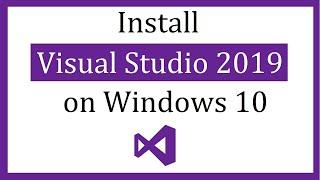 How to install Visual Studio 2019 on Windows 10