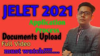 JELET 2021 || FULL APPLICATION PROCESS || DOCUMENTS UPLOAD || MUST WATCH || YOUR EDUCATIONAL ADVISOR