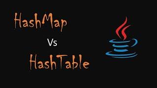 Difference Between HashMap and HashTable In Java | HashMap Vs HashTable