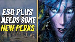 ESO Plus Needs Some New Perks? | The Elder Scrolls Online