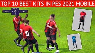 TOP 10 BEST KITS IN PES 2021 MOBILE | NO PATCH | PART 1