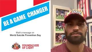 Be A Game Changer | Matt Piper's World Suicide Prevention Day Message