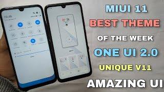 MIUI 11 Best Theme Of The Week | One Ui 2.0 & Unique V11 | Part 4