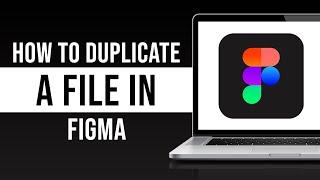 How to Duplicate a Figma File (2024)