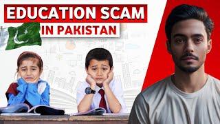 Education System in Pakistan | Reality of Pakistani education and it's Problems