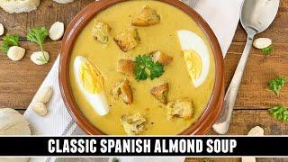 Creamy Almond Soup | INSANELY Delicious Classic Spanish Recipe