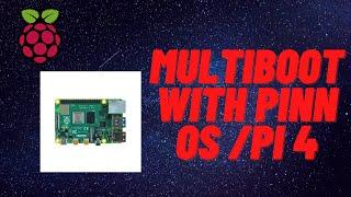Multibooting on pi4/With Pinn OS