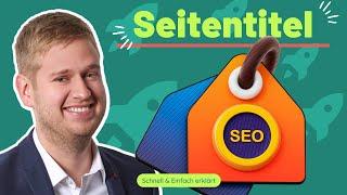 Seitentitel richtig optimieren (Title-Tag) - SEO schnell & einfach erklärt