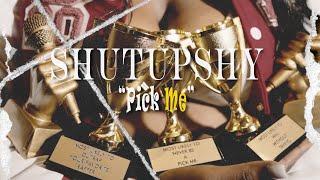 ShutupShy- "Pick Me" (Official Video)