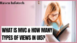 What is MVC Architecture and How many types of Views in SAP UI5?