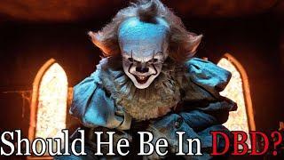 Should PennyWise Come To DBD? | Dead By Daylight Discussion