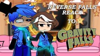 Reverse Falls React to Gravity Falls | GCRV