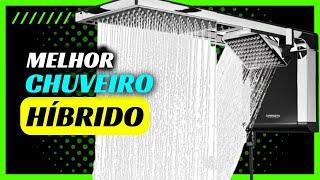 Qual o Melhor Chuveiro Híbrido | TOP 3 Melhores Chuveiros Híbrido para Ter Aquele Banho Quentinho!