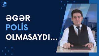 Azərbaycan polisi olmasaydı NƏ OLARDI? 3 polis şəhidimizə qarşı aparılan propaqanda...