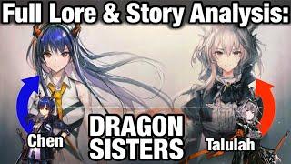 Dragon Sisters: The Full Story of Chen & Talulah || Arknights Lore Series