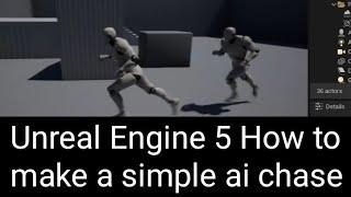 Unreal Engine 5 Guide How to make a simple ai Chase #ue5